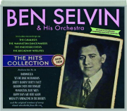 BEN SELVIN & HIS ORCHESTRA: The Hits Collection, 1919-1934