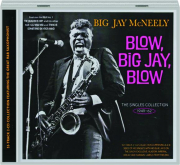BIG JAY MCNEELY: The Singles Collection, 1949-62