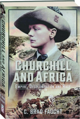 CHURCHILL AND AFRICA: Empire, Decolonisation and Race