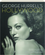 GEORGE HURRELL'S HOLLYWOOD: Glamour Portraits 1925-1992