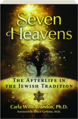 SEVEN HEAVENS: The Afterlife in the Jewish Tradition