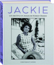 JACKIE: Life and Style of Jacqueline Kennedy Onassis