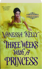 THREE WEEKS WITH A PRINCESS