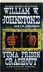 YUMA PRISON CRASHOUT