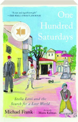 ONE HUNDRED SATURDAYS: Stella Levi and the Search for a Lost World