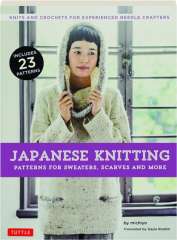 JAPANESE KNITTING: Patterns for Sweaters, Scarves and More