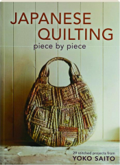 JAPANESE QUILTING: Piece by Piece