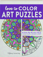 LOVE TO COLOR ART PUZZLES: A Color by Number Book of Petals, Patterns, Mandalas and More