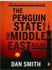 THE PENGUIN STATE OF THE MIDDLE EAST ATLAS, REVISED THIRD EDITION