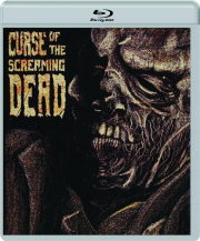 CURSE OF THE SCREAMING DEAD