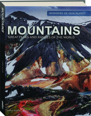 MOUNTAINS: Great Peaks and Ranges of the World