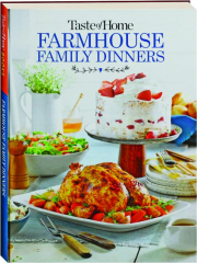 TASTE OF HOME FARMHOUSE FAMILY DINNERS