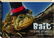 BAIT THE TOAD