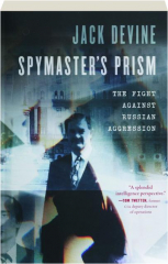 SPYMASTER'S PRISM: The Fight Against Russian Aggression