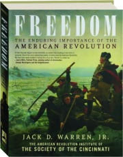 FREEDOM: The Enduring Importance of the American Revolution