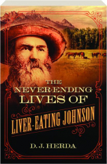 THE NEVER-ENDING LIVES OF LIVER-EATING JOHNSON