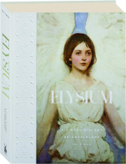 ELYSIUM: A Visual History of Angelology