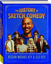 THE HISTORY OF SKETCH COMEDY: A Journey Through the Art and Craft of Humor