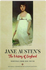 JANE AUSTEN'S THE HISTORY OF ENGLAND: Writings from Her Youth