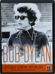 BOB DYLAN: In His Own Words