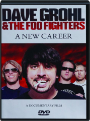 DAVE GROHL & THE FOO FIGHTERS: A New Career
