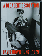 DAVID BOWIE 1976-1979: A Decadent Desolation