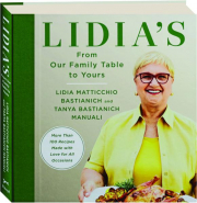 LIDIA'S FROM OUR FAMILY TABLE TO YOURS