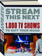 STREAM THIS NEXT: 1,000 TV Shows to Suit Your Mood