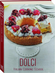 DOLCI: Italian Cooking School