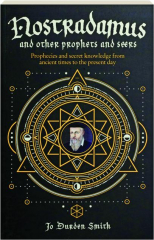 NOSTRADAMUS AND OTHER PROPHETS AND SEERS