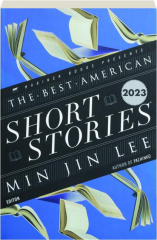 THE BEST AMERICAN SHORT STORIES 2023