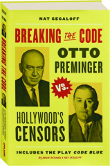 BREAKING THE CODE: Otto Preminger vs. Hollywood's Censors