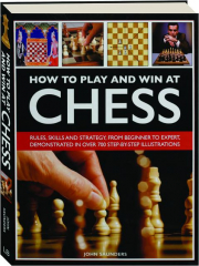 HOW TO PLAY AND WIN AT CHESS