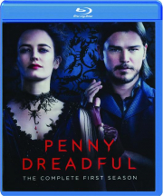 PENNY DREADFUL: The Complete First Season