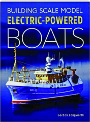 BUILDING SCALE MODEL ELECTRIC-POWERED BOATS