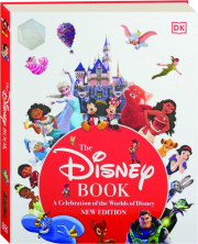 THE DISNEY BOOK: A Celebration of the Worlds of Disney
