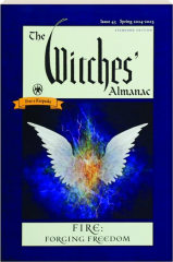 THE WITCHES' ALMANAC, 2024-2025: Fire--Forging Freedom