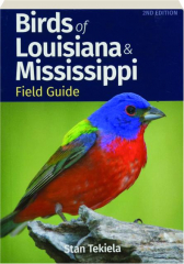 BIRDS OF LOUISIANA & MISSISSIPPI FIELD GUIDE, 2ND EDITION