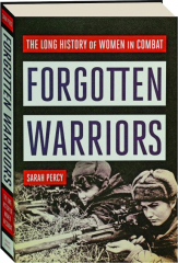 FORGOTTEN WARRIORS: The Long History of Women in Combat