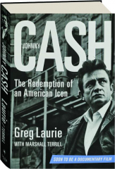 JOHNNY CASH: The Redemption of an American Icon