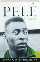 PELE: My Story