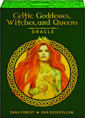 CELTIC GODDESSES, WITCHES, AND QUEENS ORACLE