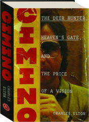 CIMINO: The Deer Hunter, Heaven's Gate, and the Price of a Vision