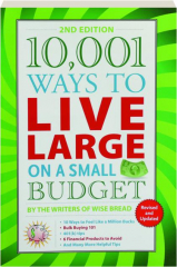 10,001 WAYS TO LIVE LARGE ON A SMALL BUDGET, 2ND EDITION REVISED