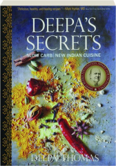 DEEPA'S SECRETS: Slow Carb / New Indian Cuisine