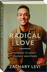 RADICAL LOVE: Learning to Accept Yourself and Others