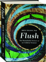 FLUSH: The Remarkable Science of an Unlikely Treasure