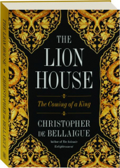 THE LION HOUSE: The Coming of a King