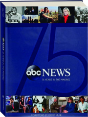 ABC NEWS: 75 Years in the Making