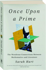 ONCE UPON A PRIME: The Wonderous Connections Between Mathematics and Literature